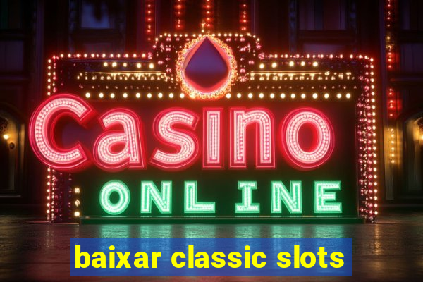 baixar classic slots